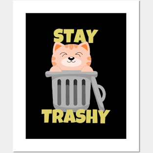 Stay Trashy Sarcastic Cat Posters and Art